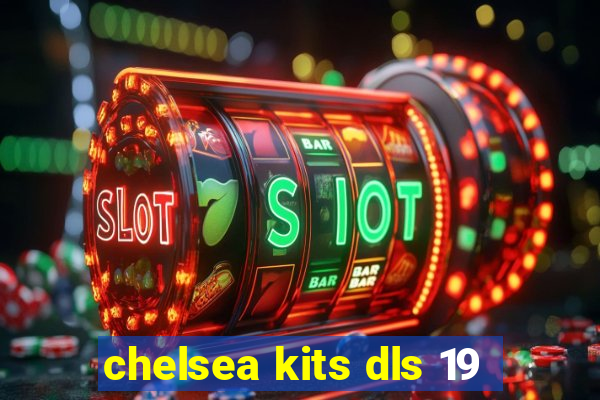 chelsea kits dls 19